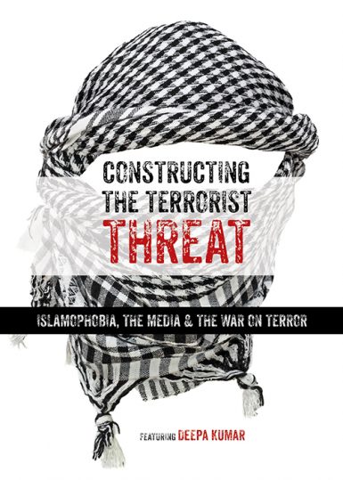 Constructing the Terrorist Threat poster
