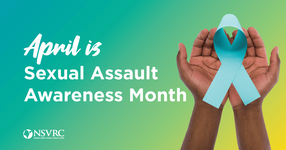 April is Sexual Assault Awareness Month